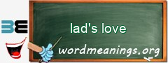 WordMeaning blackboard for lad's love